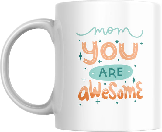 Mom You Are Awesome Mug - Gear Up ZA